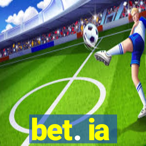 bet. ia